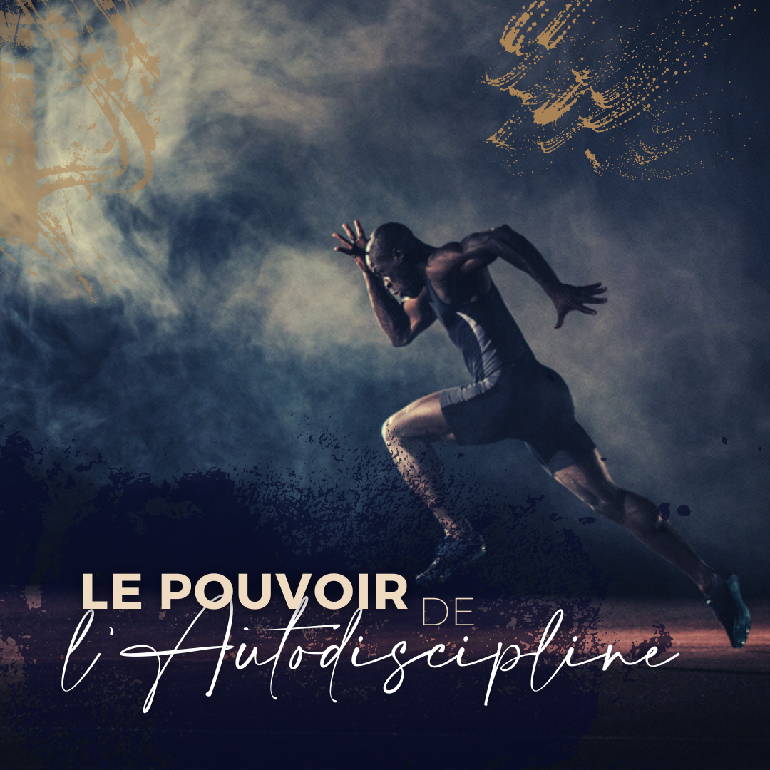 Le pouvoir de l'autodiscipline
